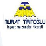 MURAT TİRİTOĞLU İNŞAAT MALZEMELERİ TİCARETİ